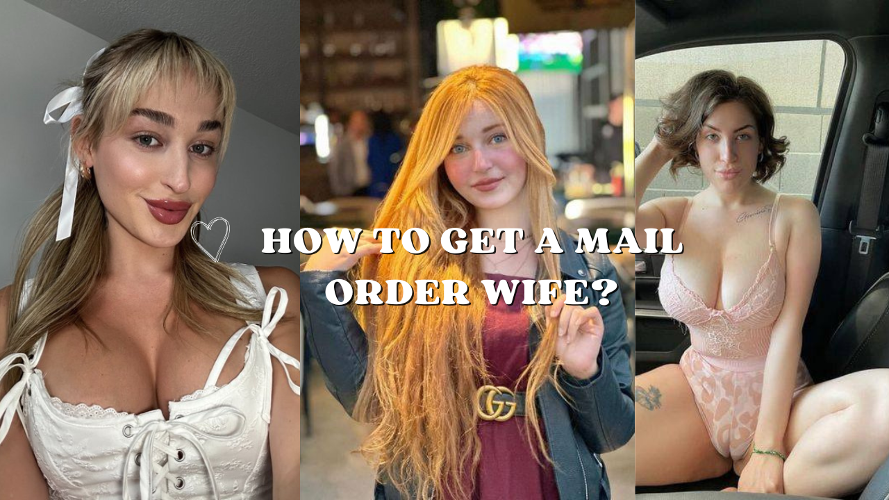 Get A Mail Order Wife